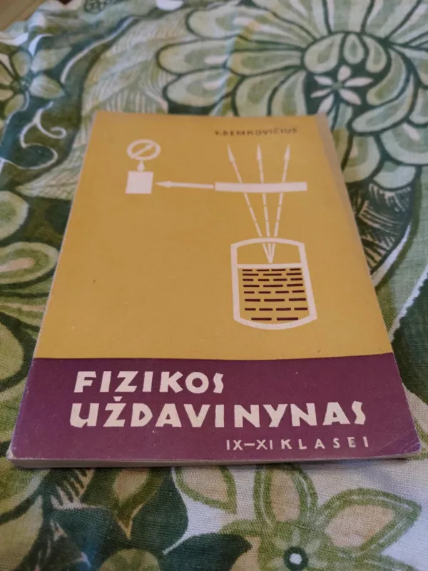 Fizikos uždavinynas - V. Demkovičius, knyga