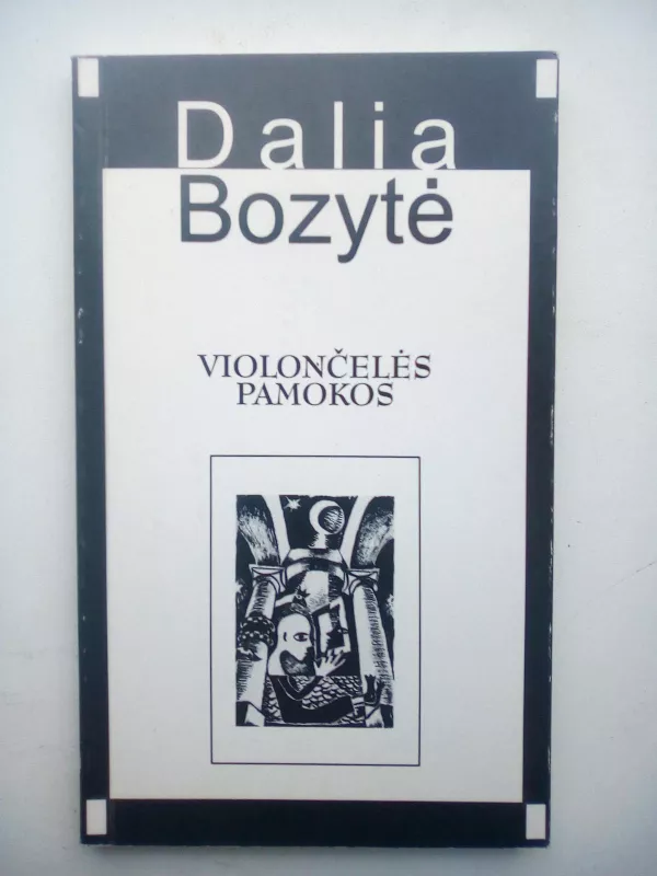 Violončelės pamokos - Dalia Bozytė, knyga