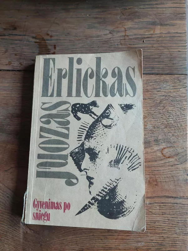 Gyvenimas po sniegu - Juozas Erlickas, knyga