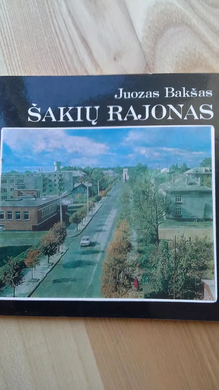Šakių rajonas - Juozas Bakšas, knyga