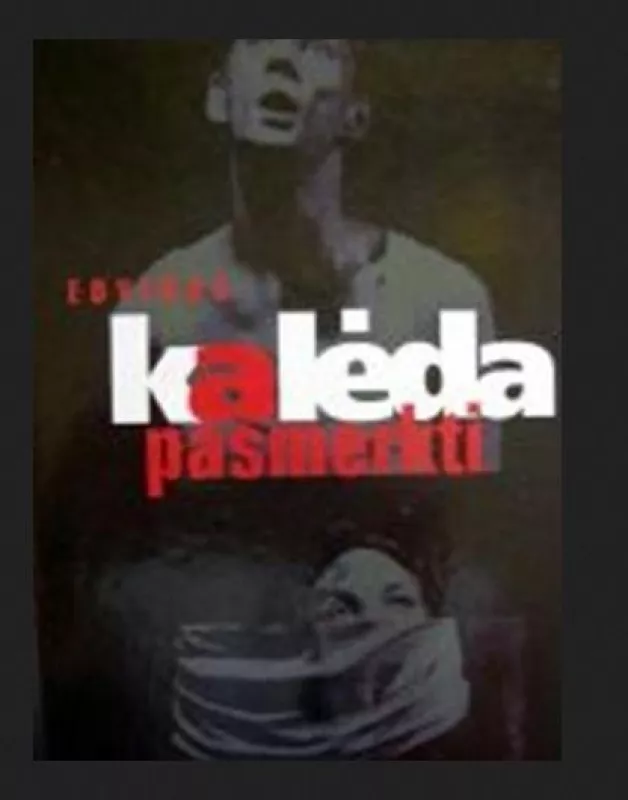 Pasmerkti - Edvinas Kalėda, knyga