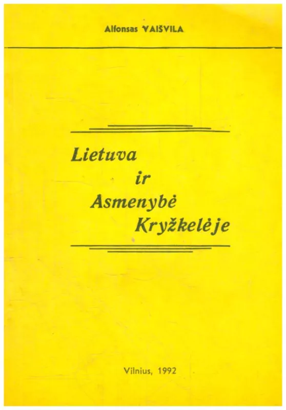 Lietuva ir asmenybė kryžkelėje - Alfonsas Vaišvila, knyga