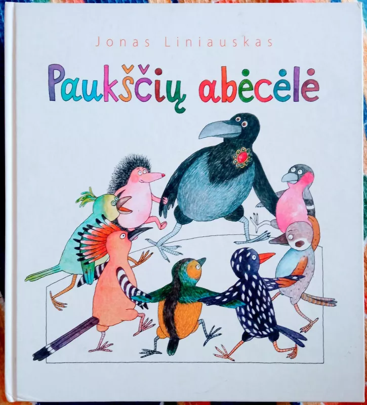 Paukščių abėcėlė: Poemėlė vaikams - Jonas Liniauskas, knyga