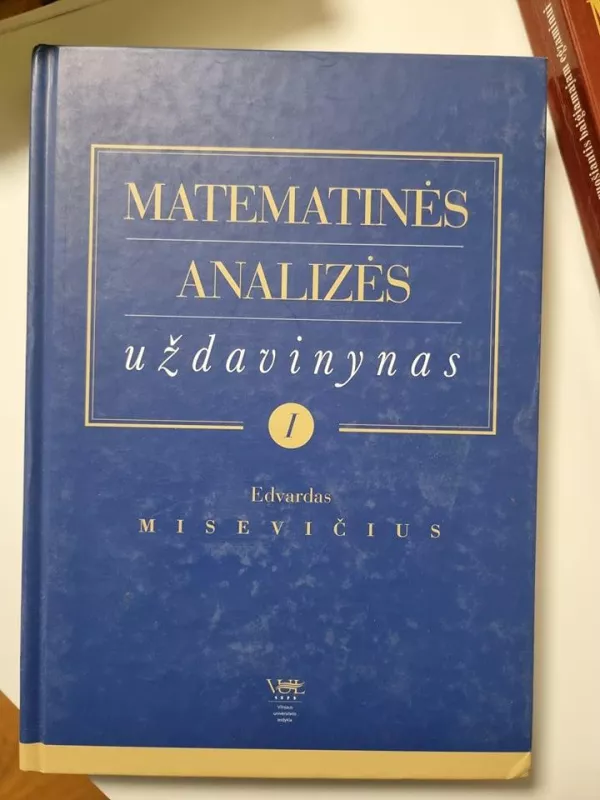 Matematinės analizės uždavinynas (1 dalis) - Edvardas Misevičius, knyga