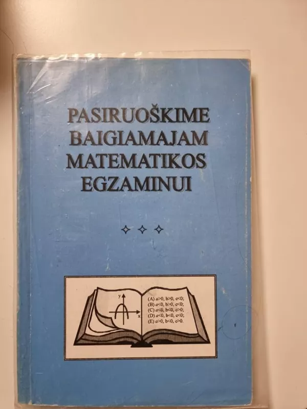 Pasiruoškime baigiamajam matematikos egzaminui - Autorių Kolektyvas, knyga