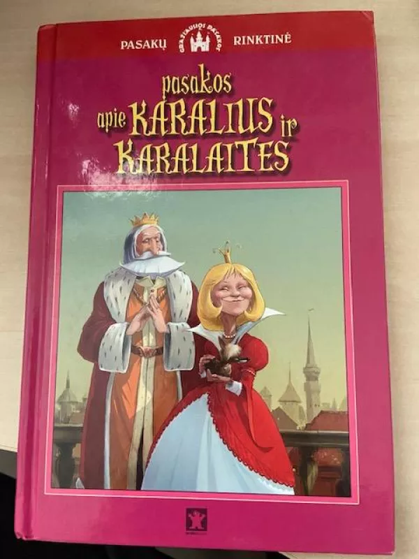 pasakos apie KARALIUS ir Karalaites - Autorių Kolektyvas, knyga