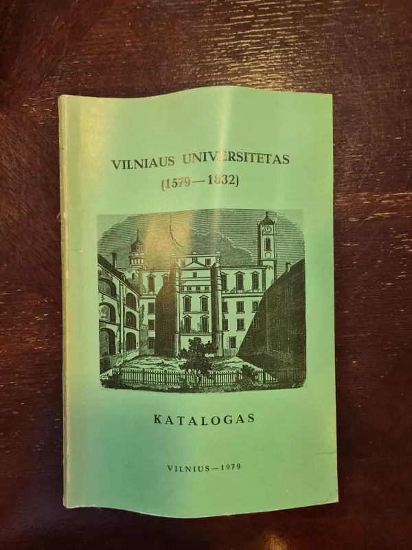 Vilniaus universitetas (1579-1832). Katalogas - Z. Budrytė, knyga