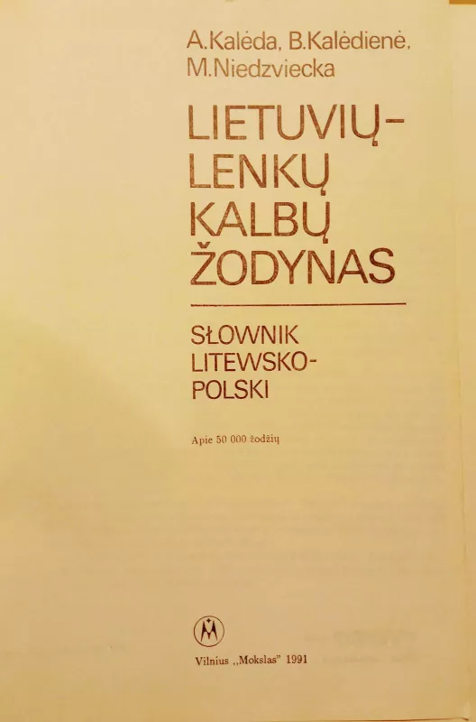 Lietuvių-lenkų kalbos žodynas - Algis Kalėda, Barbara  Kalėda, Marija  Niedzviecka, knyga