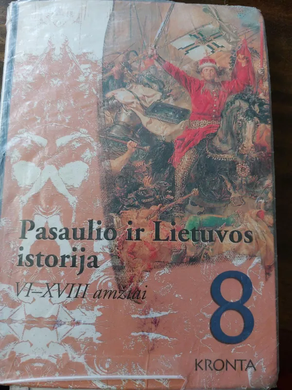 Pasaulio ir Lietuvos istorija - R. Jokimaitis, A.  Kasperavičius, E.  Manelis, B.  Stukienė, knyga