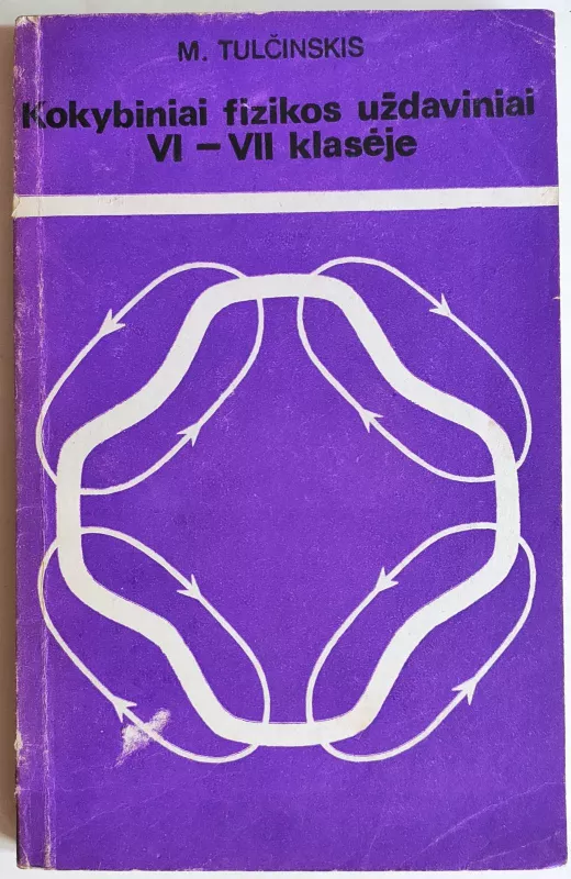 Kokybiniai fizikos uždaviniai VI-VII kl. - A. Tulčinskis, knyga