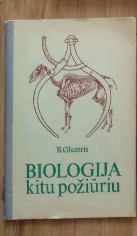 Biologija kitu požiūriu - R. Glazeris, knyga