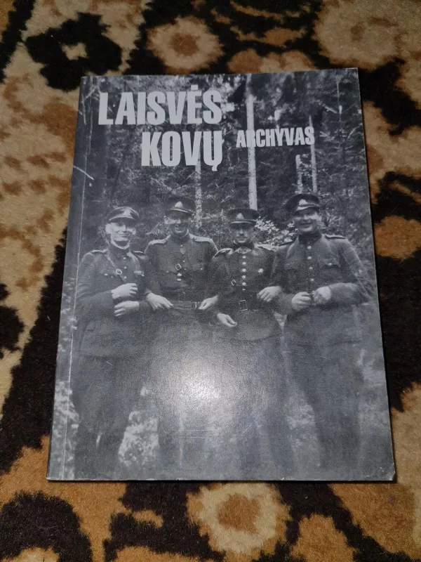 Laisvės kovų archyvas (25 tomas) - Dalia Kuodytė, knyga