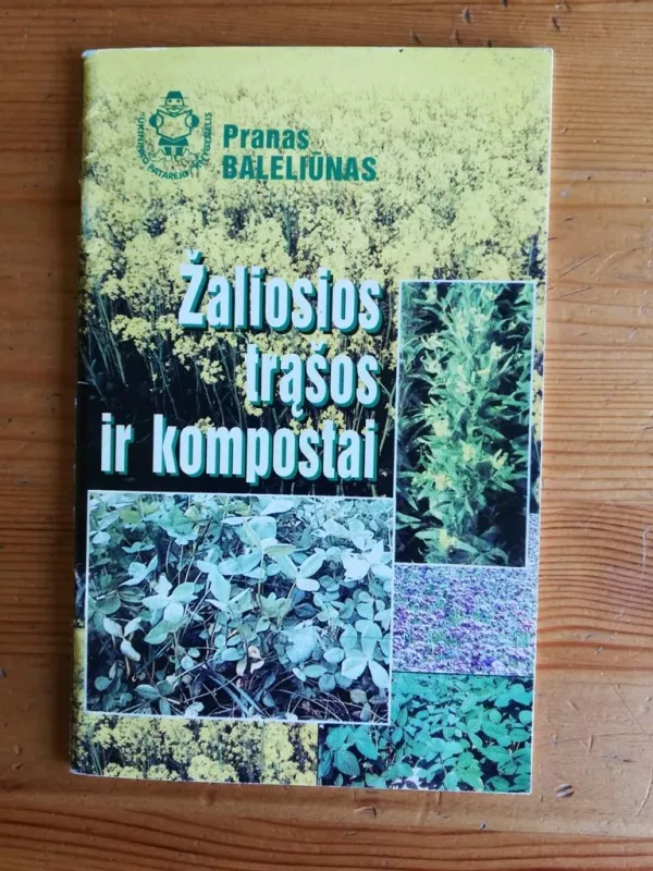 Žaliosios trąšos ir kompostai - Pranas Baleliūnas, knyga