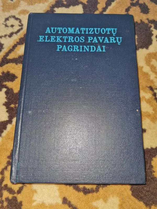 Automatizuotų elektros pavarų pagrindai - M.G. Čilikinas,M.M. Sokolovas,ir kiti , knyga