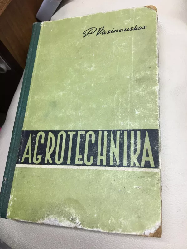 Agrotechnika - P. Vasinauskas, knyga