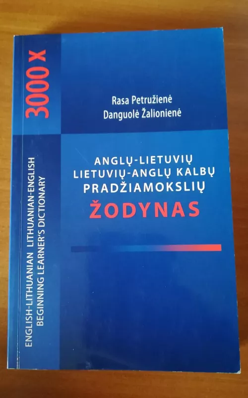 Anglų-lietuvių ir lietuvių-anglų pradžiamokslių žodynas - R. Petružienė, D.  Žalionienė, knyga