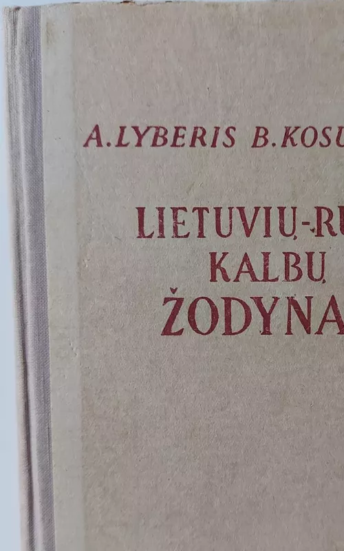 Lietuvių-rusų kalbų žodynas - A Lyberis, knyga