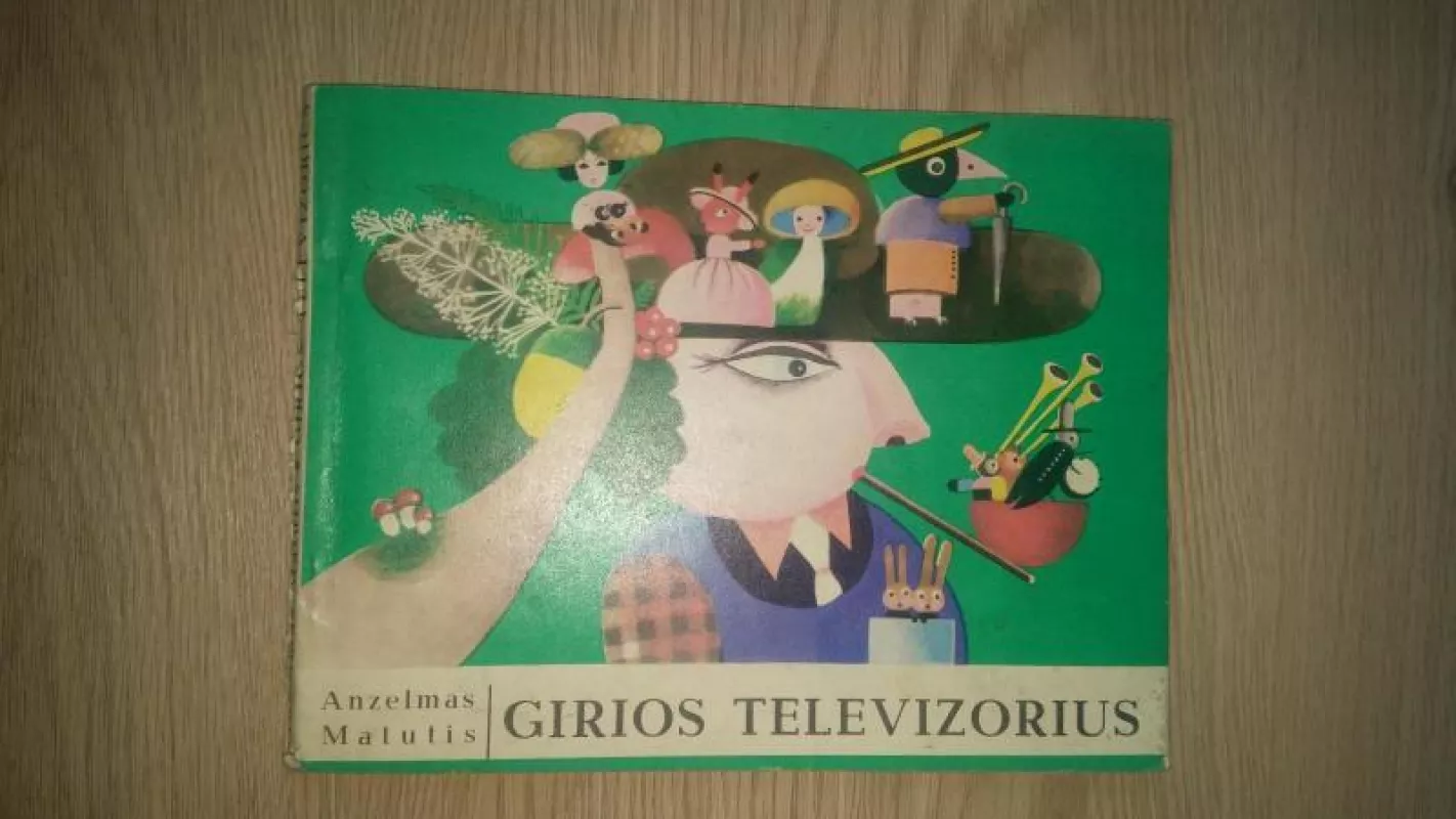 Girios televizorius - Anzelmas Matutis, knyga