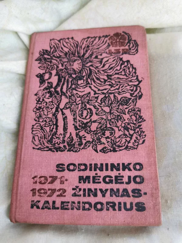 Sodininko mėgėjo žinynas-kalendorius: 1971-1972 - Autorių Kolektyvas, knyga