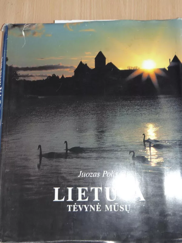 Lietuva Tėvynė mūsų - Juozas Polis, knyga