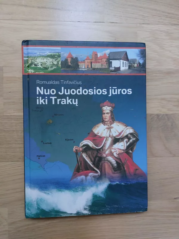 Nuo Juodosios jūros iki Trakų - Romualdas Tinfavičius, knyga
