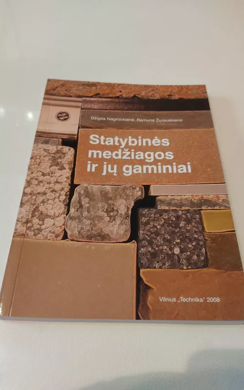 Statybinės medžiagos ir jų gaminiai - Džigita Nagrockienė, knyga