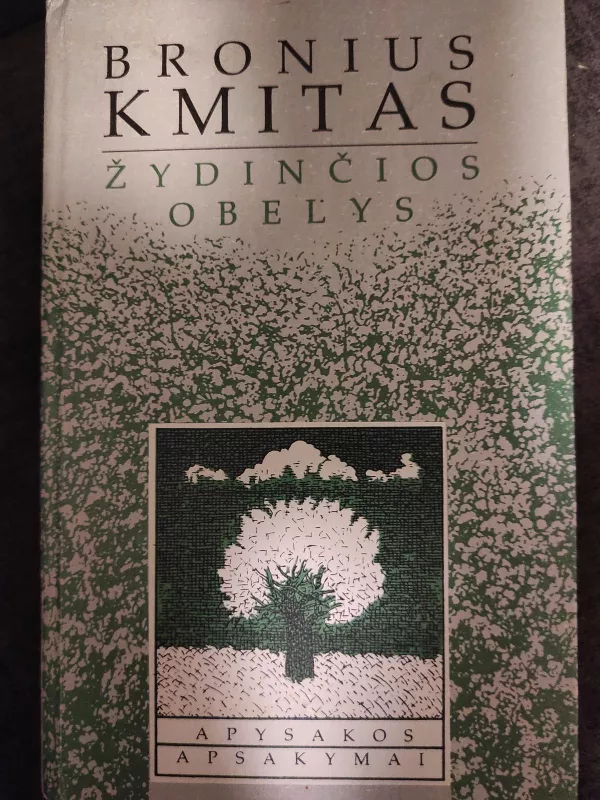 Žydinčios obelys - Bronius Kmitas, knyga