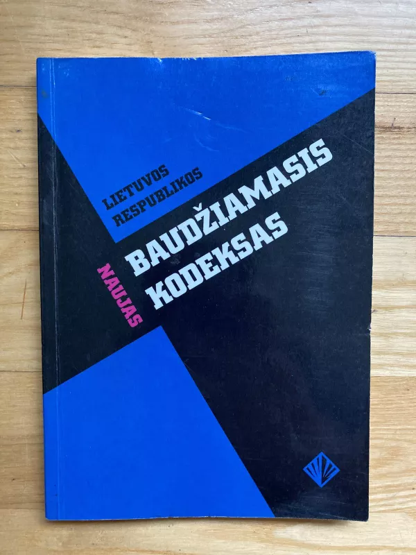 Lietuvos Respublikos baudžiamasis kodeksas - Autorių Kolektyvas, knyga