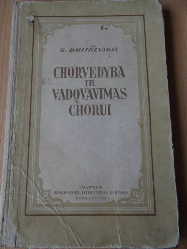 Chorvedyba ir vadovavimas chorui - G. Dmitrevskis, knyga