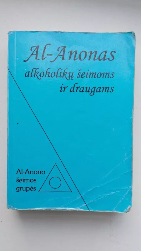 Al-Anonas alkoholikų šeimoms ir draugams - Autorių Kolektyvas, knyga