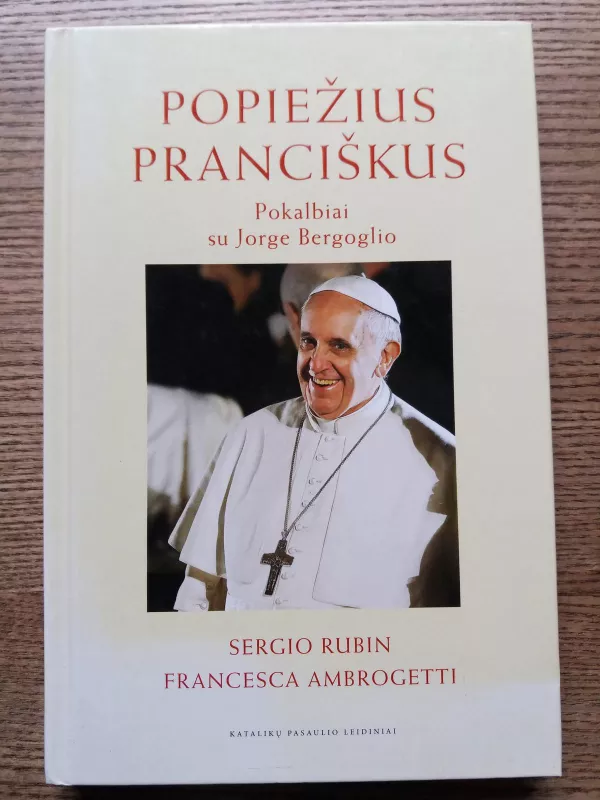 Popiežius Pranciškus - Autorių Kolektyvas, knyga
