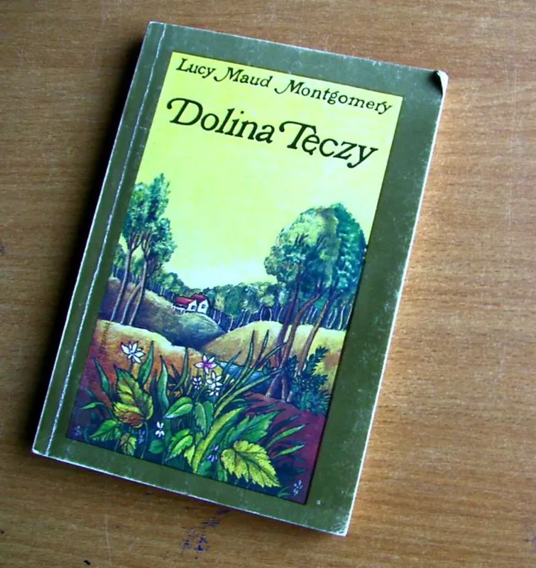 Dolina Tęczy - Lucy Maud Montgomery, knyga