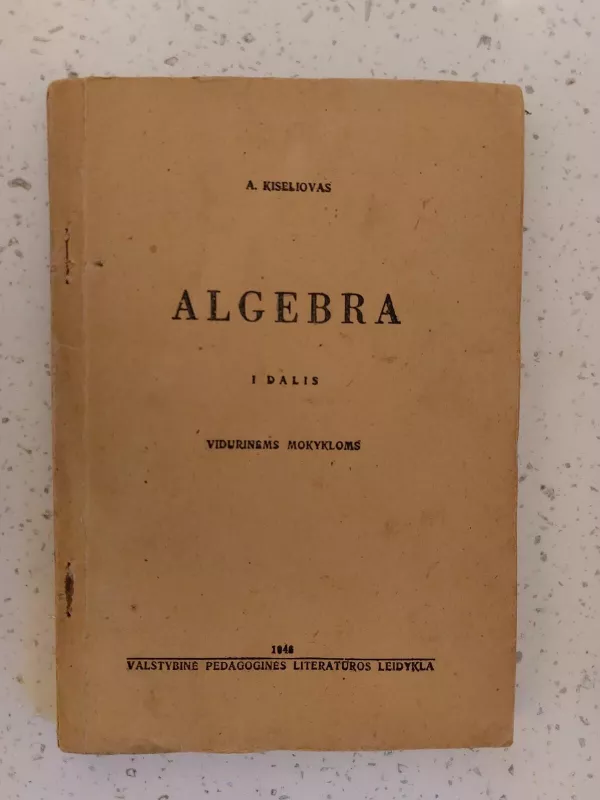 ALGEBRA - A. Kiseliovas, knyga