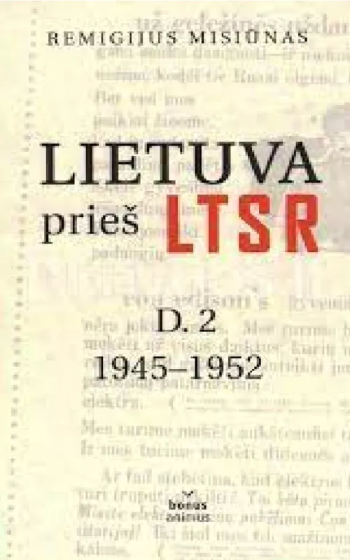 Lietuva prieš LTSR, antra dalis: 1945–1952 - Remigijus Misiūnas, knyga