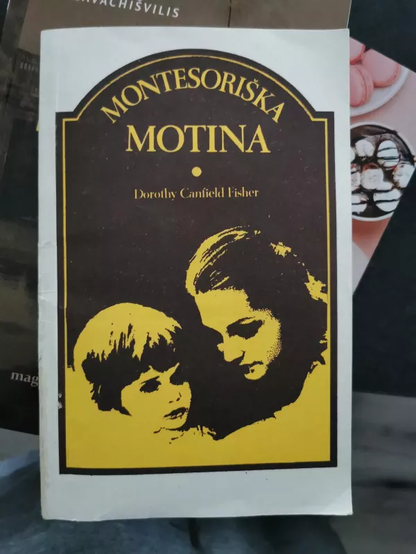 Montesoriška motina - Dorothy Fisher, knyga