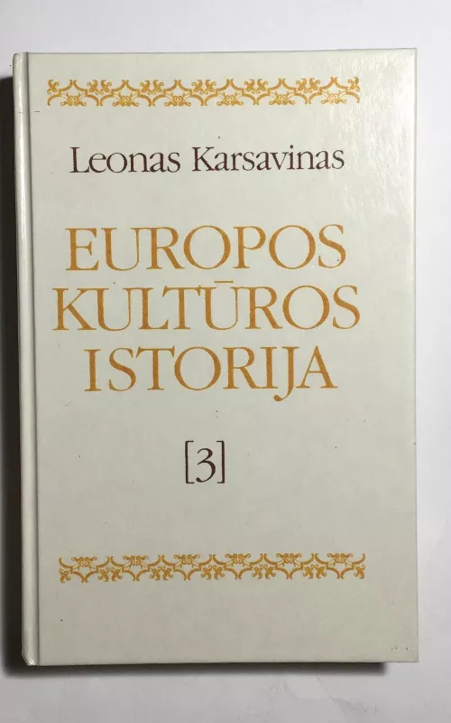 Europos kultūros istorija (III tomas) - Leonas Karsavinas, knyga