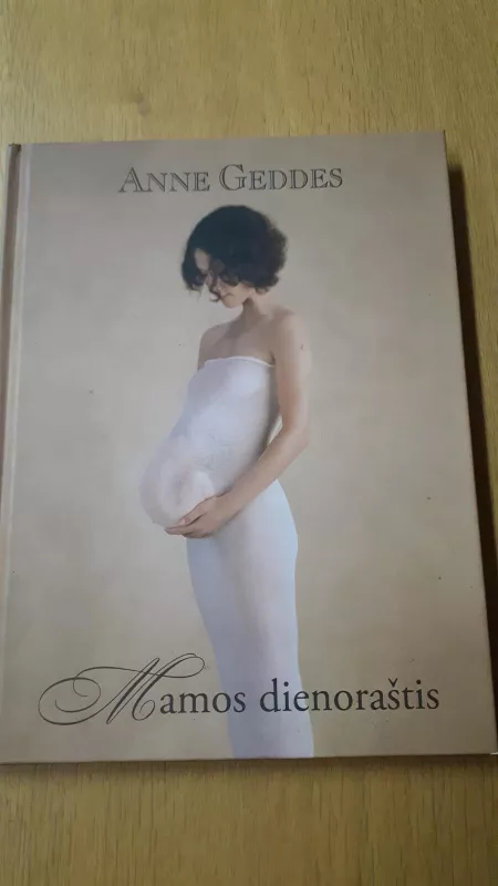 Mamos dienoraštis - Anne Geddes, knyga