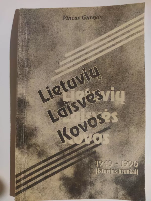 Lietuvių laisvės kovos - Vincas Gurskis, knyga