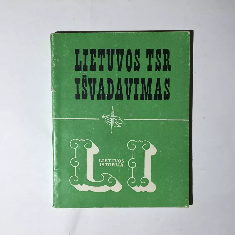 Lietuvos TSR išvadavimas iš hitlerinės okupacijos (1944-1945) - Vladas Karvelis, knyga