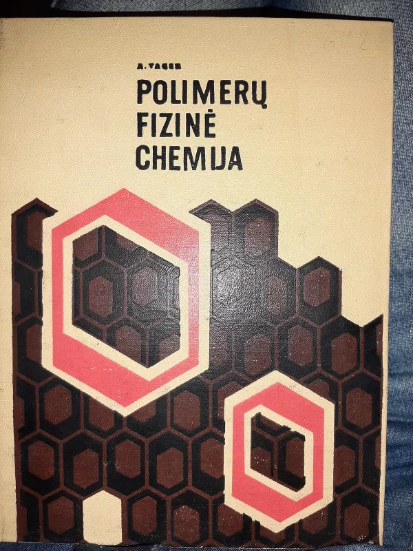 Polimerų fizinė chemija - A. A. Tager, knyga