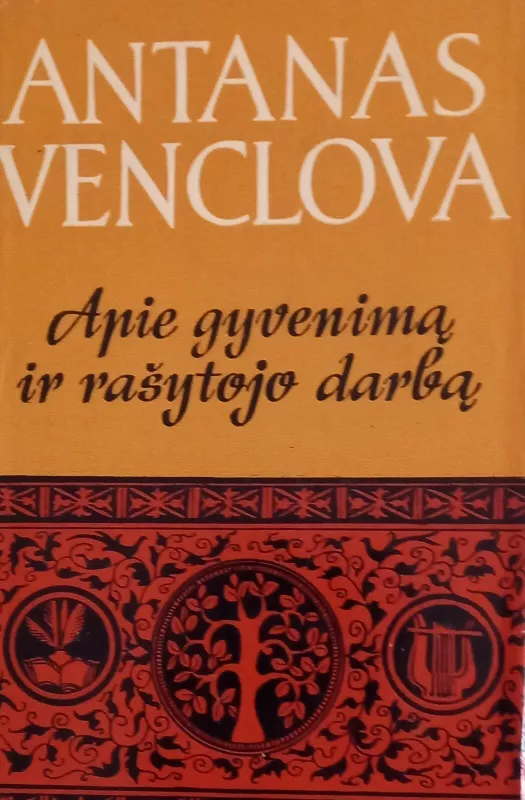 Apie gyvenimą ir rašytojo darbą - Antanas Venclova, knyga