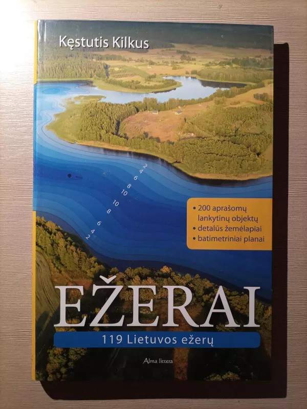 Ežerai. 119 Lietuvos ežerų - Kęstutis Kilkus, knyga