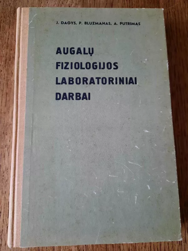 Augalų fiziologijos laboratoriniai darbai - J. Dagys, J.  Kuprevičius,A.  Minkevičius, knyga