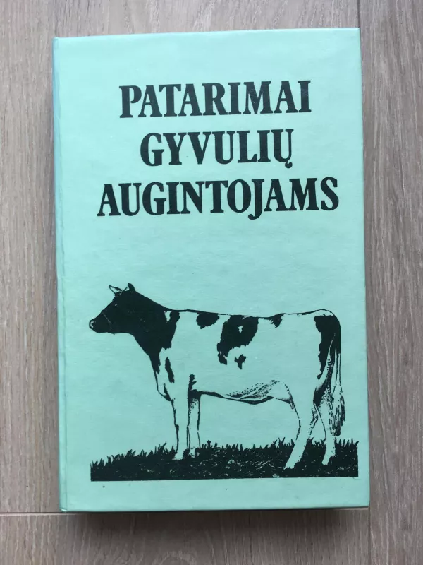 Patarimai gyvulių augintojams - Antanas Zakarauskas, knyga
