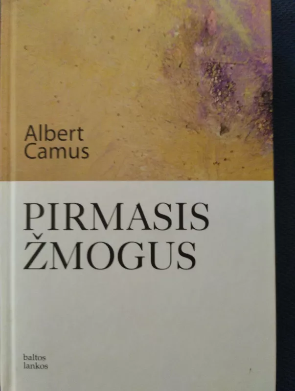 Pirmasis žmogus - Albert Camus, knyga
