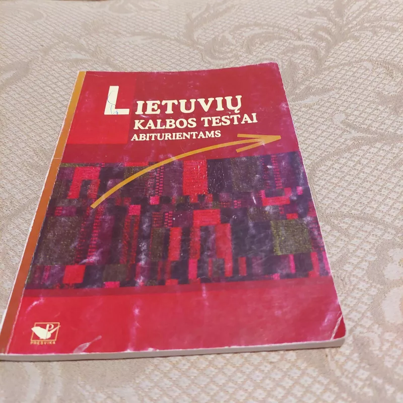 Lietuvių kalbos testai abiturientams - Vidas Kavaliauskas, knyga