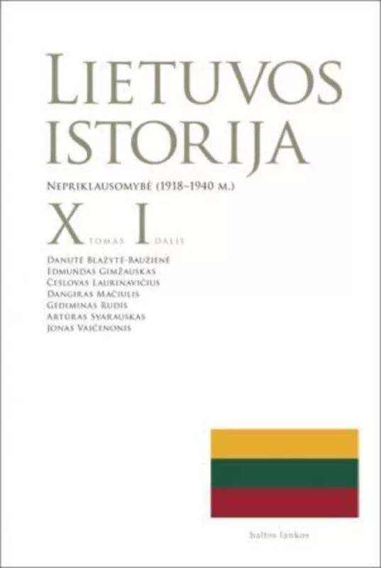 Lietuvos istorija X tomas I dalis. Nepriklausomybė ( 1918 - 1940 m. ) - Danutė Baužienė, knyga
