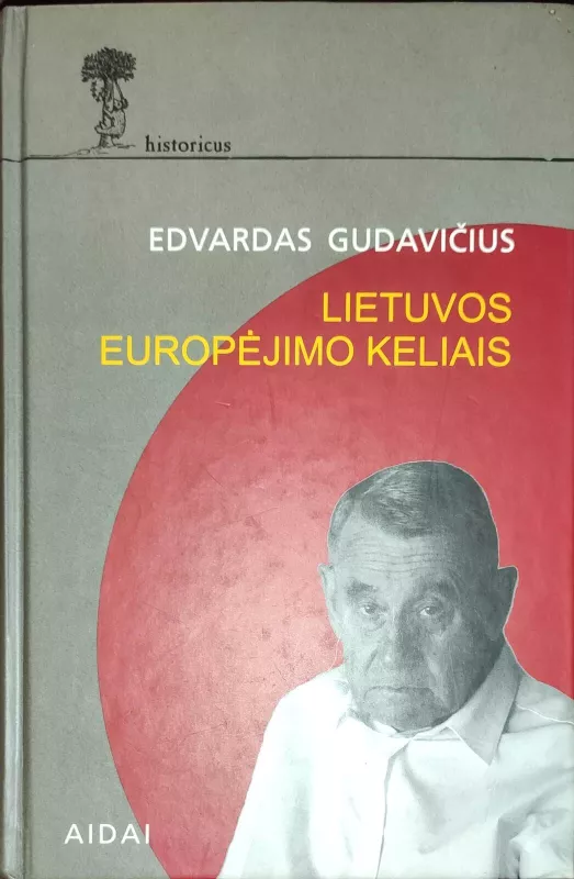 Lietuvos europėjimo keliais - Edvardas Gudavičius, knyga