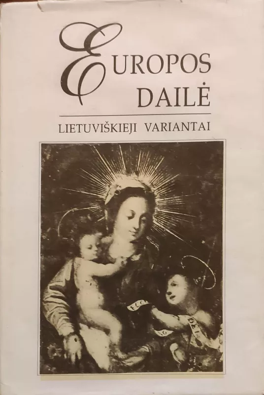 Europos dailė : lietuviškieji variantai - Juozas Galkus, knyga