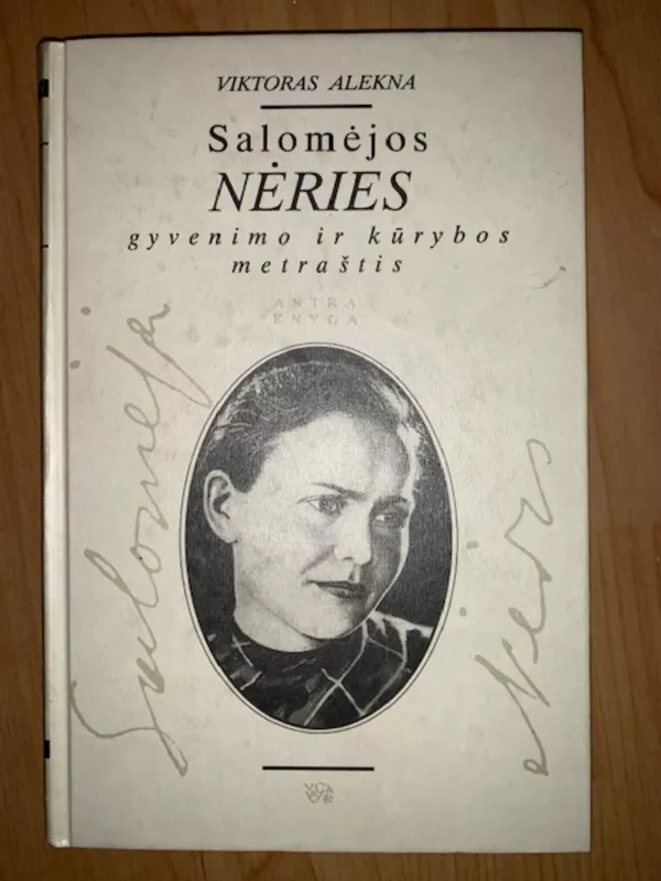 Salomėjos Nėries gyvenimo ir kūrybos metraštis (2 knyga) - Viktoras Alekna, knyga